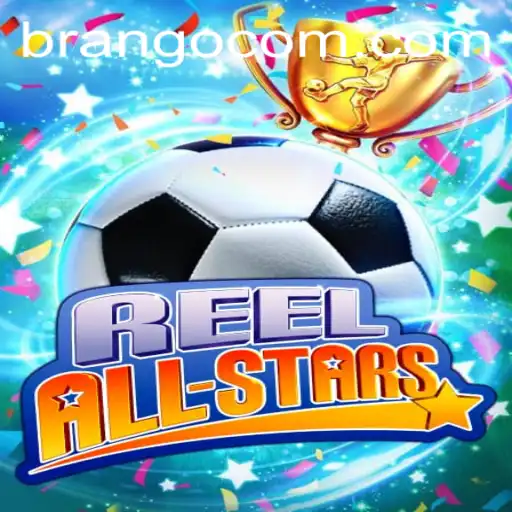 ReelAllStars: Dive into the Ultimate Gaming Experience with BRANGO